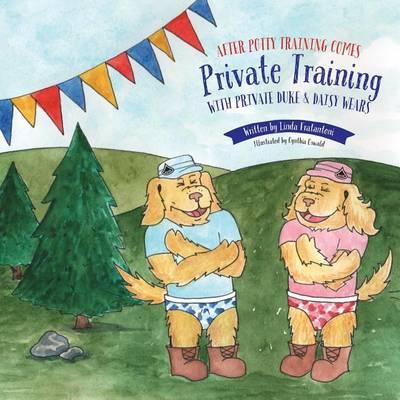 After Potty Training Comes Private Training: With Private Duke and Daisy Wears