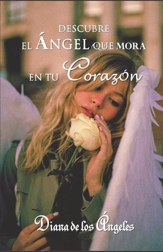 Descubre el Angel que Mora en tu Corazon: !Brilla con luz propia, las puertas del cielo se abren ante ti, Angel precioso que retorna a su morada celeste!