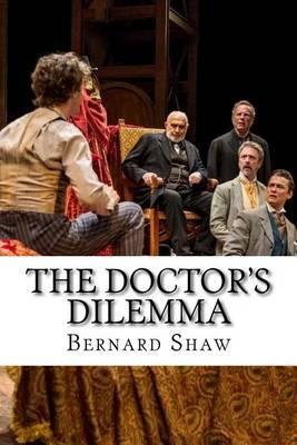 The Doctors Dilemma