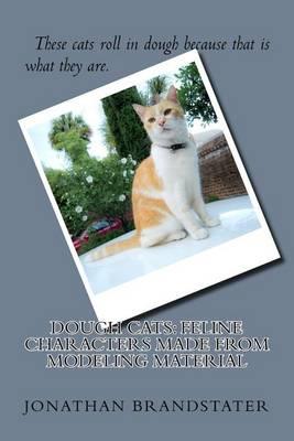 Dough cats: Feline characters made from modeling material