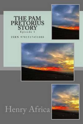 The Pam Pretorius Story: Episode 1