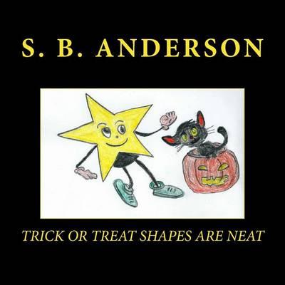Trick or Treat Shapes Are Neat: Happy Haunting Halloween!