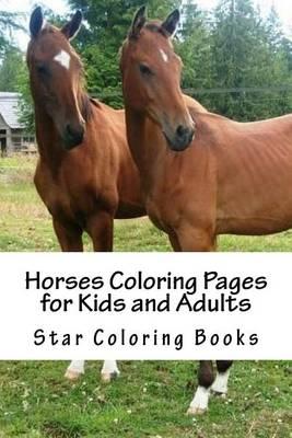 Horses Coloring Pages for Kids and Adults: Coloring Book with 25 Coloring Sheets