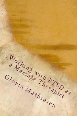 Working with PTSD as a Massage Therapist