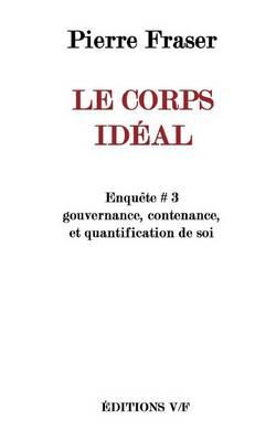 Enquete # 3: Le Corps Ideal