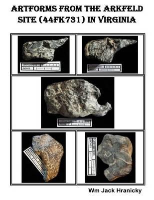 Artforms from the Arkfeld Site (44FK31) in Virginia