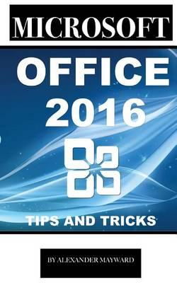 Microsoft Office 2016: Tips and Tricks
