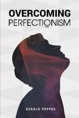 Overcoming Perfectionism: Defeat Depression & Embrace Mindfulness