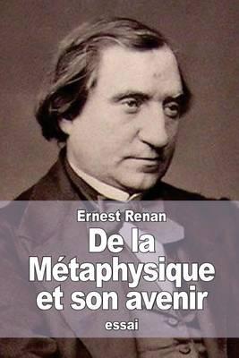 De la Métaphysique et son avenir