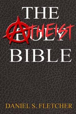 The Atheist Bible: Knowledge is Power!