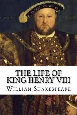 I the Life of King Henry VIII