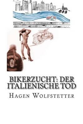Bikerzucht: Der Italienische Tod