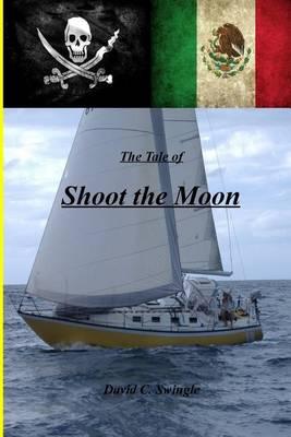 The Tale of Shoot the Moon