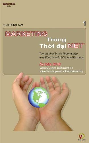 Marketing Trong Thoi Dai Net: Tao Thanh Niem Tin Thuong Hieu Tu Su Dong Tinh Cua Doi Tuong Tiem Nang