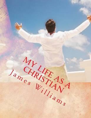 My Life as a Christian