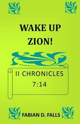 Wake Up Zion II Chronicles 7: 14