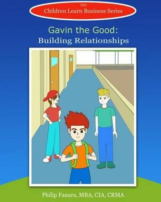 Gavin the Good: Building Relationships