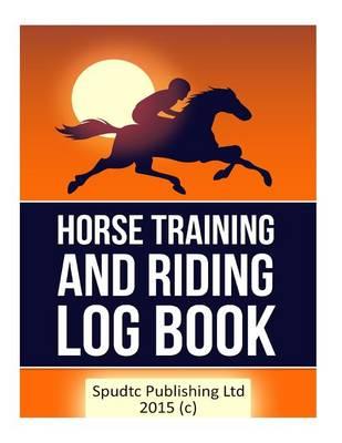 Horse Training and Riding Log Book