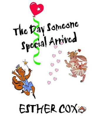 The Day Someone Special Arrived: A very personal read-to-me adventure