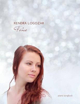 Kendra Logozar - Peace: Solo Piano Songbook