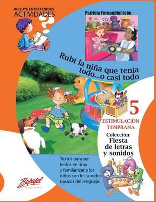 Rubí la niña que tenía todo... o casi todo.: Estimulación Temprana