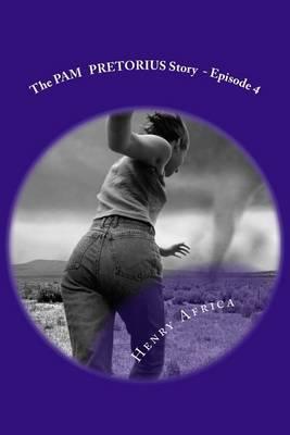 The Pam Pretorius Story: Episode 4