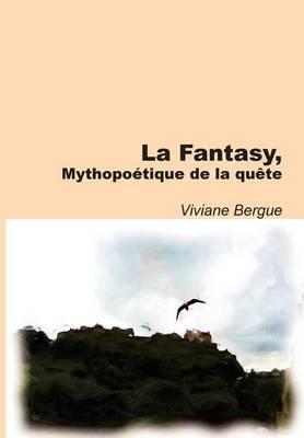 La Fantasy: Mythopoétique de la quête