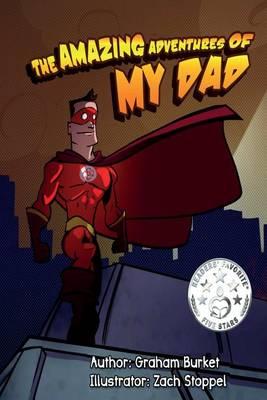 The Amazing Adventures of My Dad: Dads Fight With Fire