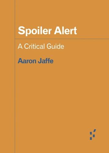 Spoiler Alert: A Critical Guide