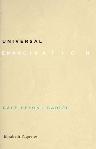 Universal Emancipation: Race Beyond Badiou