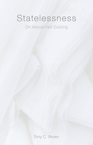 Statelessness: On Almost not Existing