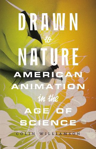 Drawn to Nature: American Animation in the Age of Science