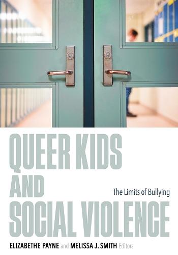 Queer Kids and Social Violence: The Limits of Bullying
