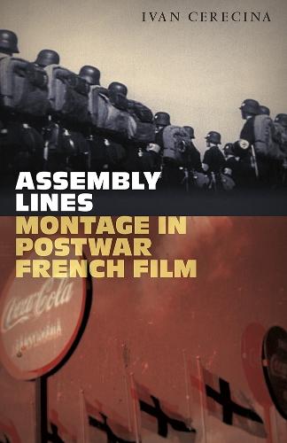 Assembly Lines: Montage in Postwar French Film