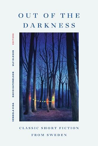 Out of the Darkness: Classic Short Fiction from Sweden