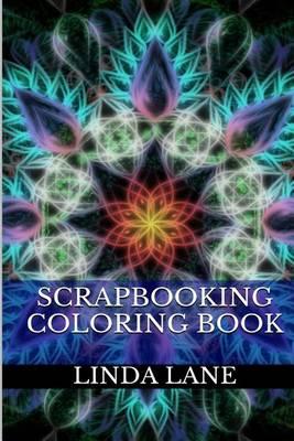 Scrapbooking Coloring Book: Cut the Stress and Simplify Your Life
