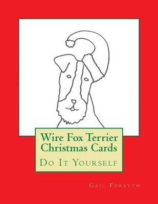 Wire Fox Terrier Christmas Cards: Do It Yourself