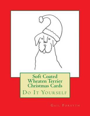 Soft Coated Wheaten Terrier Christmas Cards: Do It Yourself