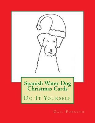 Spanish Water Dog Christmas Cards: Do It Yourself