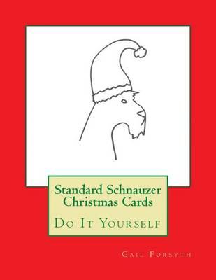 Standard Schnauzer Christmas Cards: Do It Yourself