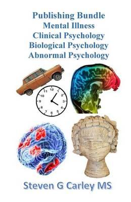 Publishing Bundle: Mental Illness, Clinical Psychology, Biological Psychology, Abnormal Psychology