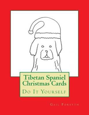 Tibetan Spaniel Christmas Cards: Do It Yourself