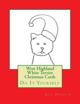 West Highland White Terrier Christmas Cards: Do It Yourself