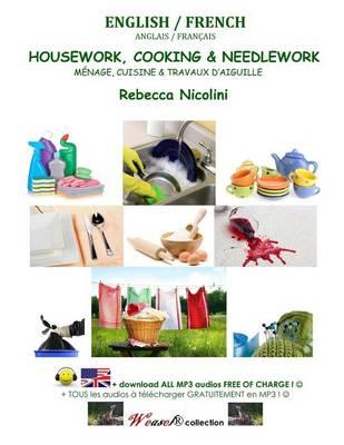 Anglais / Francais: Menage, Cuisine & Travaux d'Aiguille: Version couleur