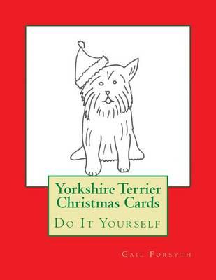 Yorkshire Terrier Christmas Cards: Do It Yourself