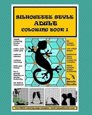 Silhouette Style Adult Coloring Book I