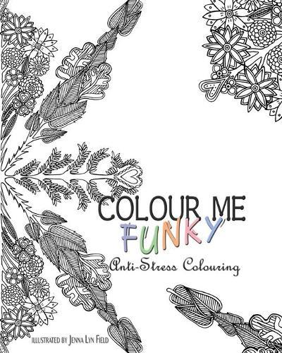 Colour Me Funky - Anti-Stress Colouring