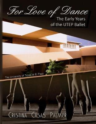 For Love of Dance: The Early Years of the UTEP Ballet