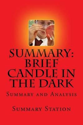 Brief Candle in the Dark Summary: Summary and Analysis of Richard Dawkins' Brief Candle in the Dark: My Life in Science