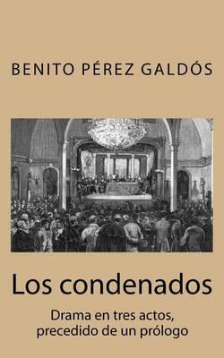 Los Condenados: Drama En Tres Actos, Precedido de Un Prologo